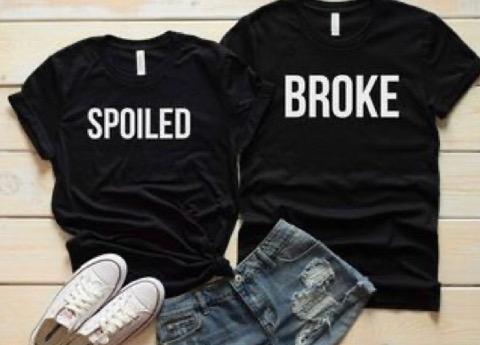 Spoiled/Broke